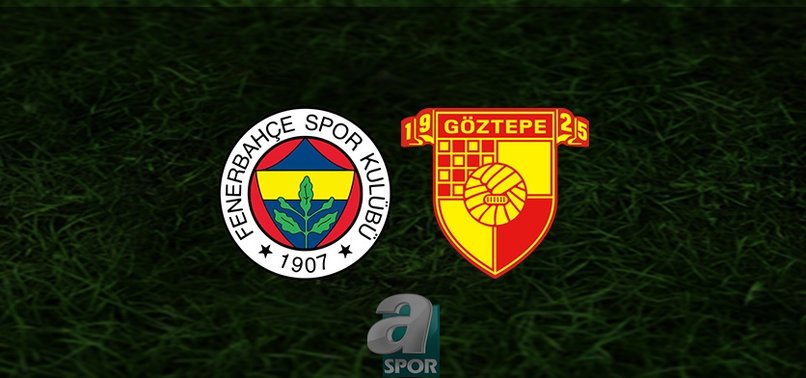Fenerbahçe - Göztepe maçı ne zaman, saat kaçta ve hangi kanalda? | Süper Lig